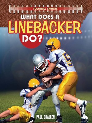 cover image of What Does a Linebacker Do?
